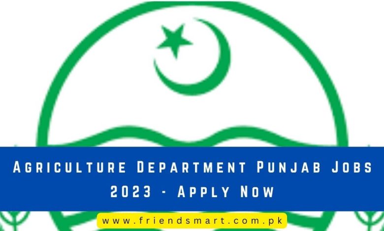 Agriculture Department Punjab Jobs Apply Now