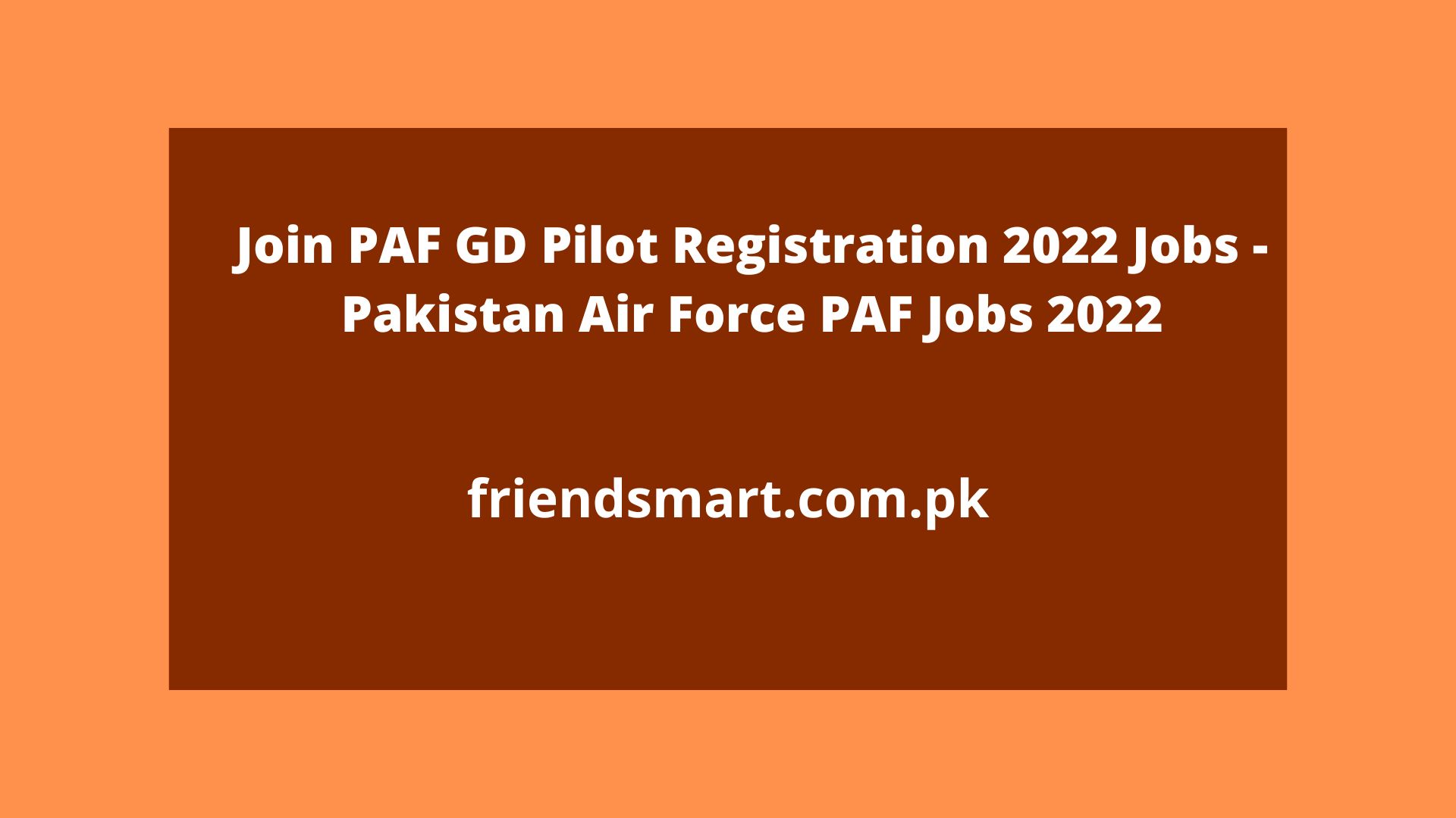 join-paf-gd-pilot-registration-2023-jobs-pakistan-air-force-paf-jobs