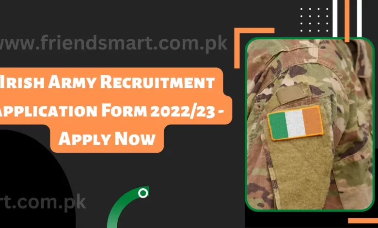 irish-army-recruitment-application-form-2023-24-apply-now