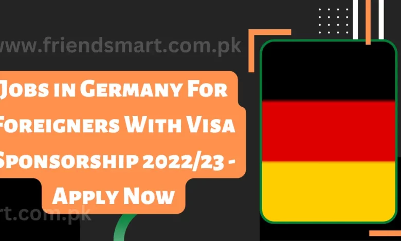 jobs-in-germany-for-foreigners-with-visa-sponsorship-2023