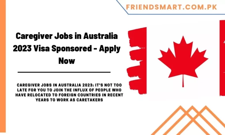 caregiver-jobs-in-australia-2023-visa-sponsored-apply-now