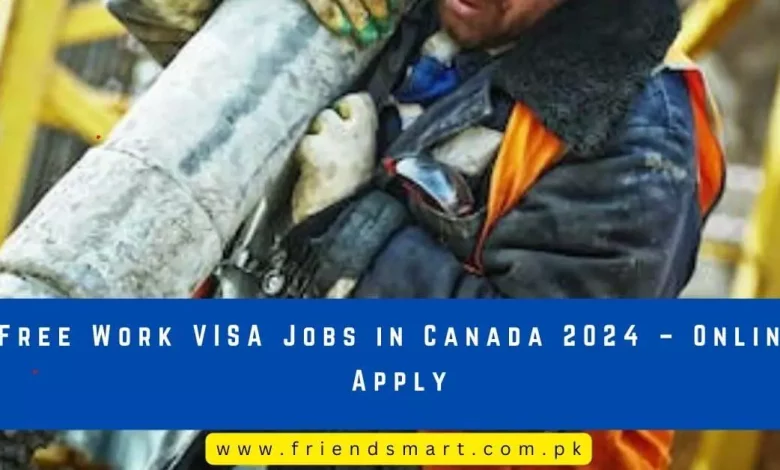 Free Work VISA Jobs In Canada 2024 Online Apply   Free Work VISA Jobs In Canada 780x470.webp