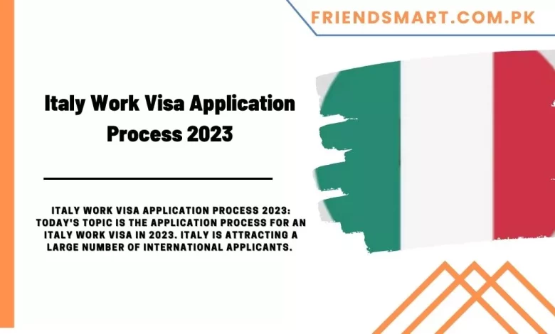 Italy Work Visa Application Process 2023   Italy Work Visa Application Process 2023 780x470.webp