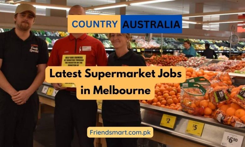 Latest Supermarket Jobs In Melbourne 2024 Apply Now