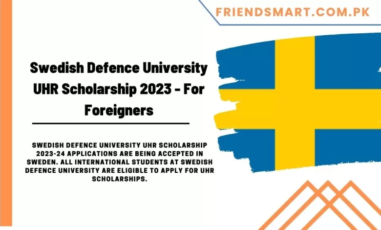 Swedish Defence University UHR Scholarship 2023