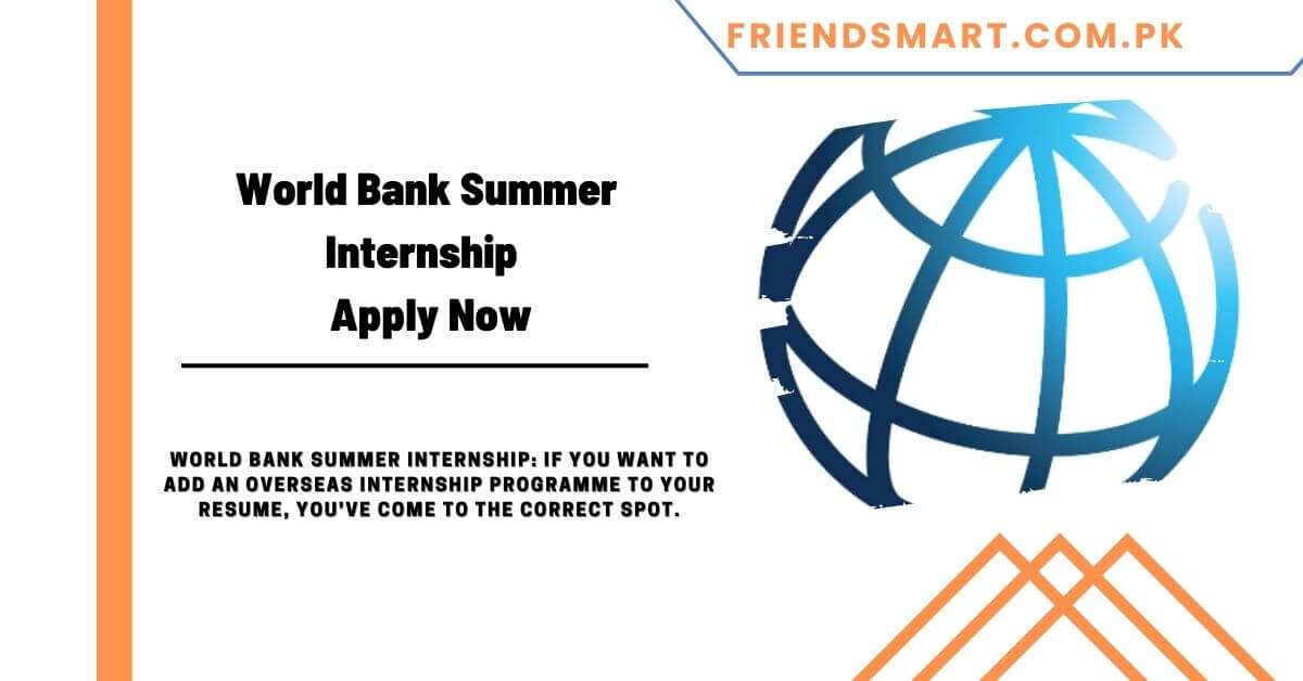 World Bank Summer Internship 2024 Apply Now