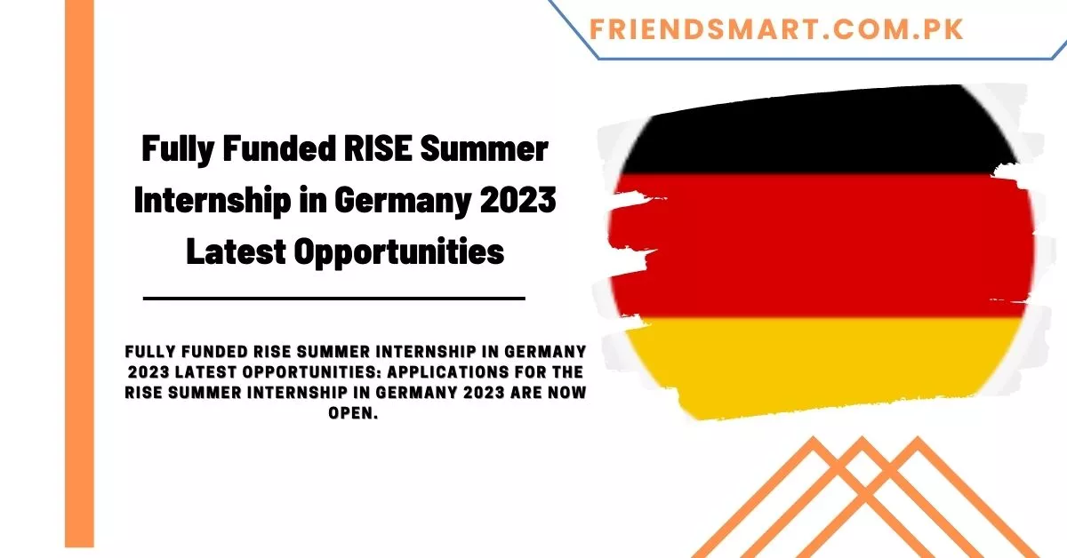 Fully Funded RISE Summer Internship in Germany 2023