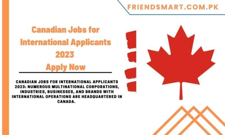 Canadian Jobs For International Applicants 2023 Apply Now 780x470 
