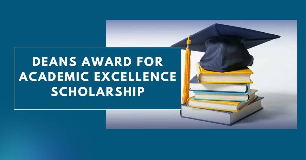 Deans Award for Academic Excellence Scholarship