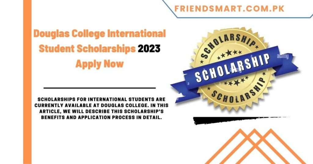 Douglas College International Student Scholarships 2023