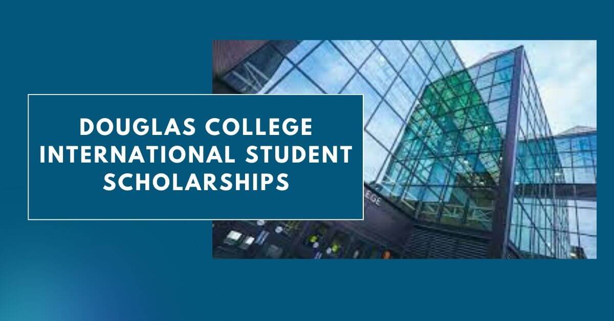 Douglas College International Student Scholarships