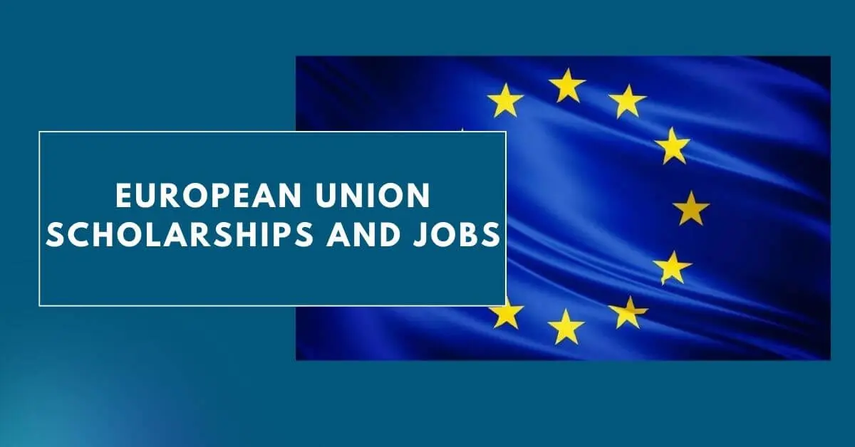 European Union Scholarships and Jobs