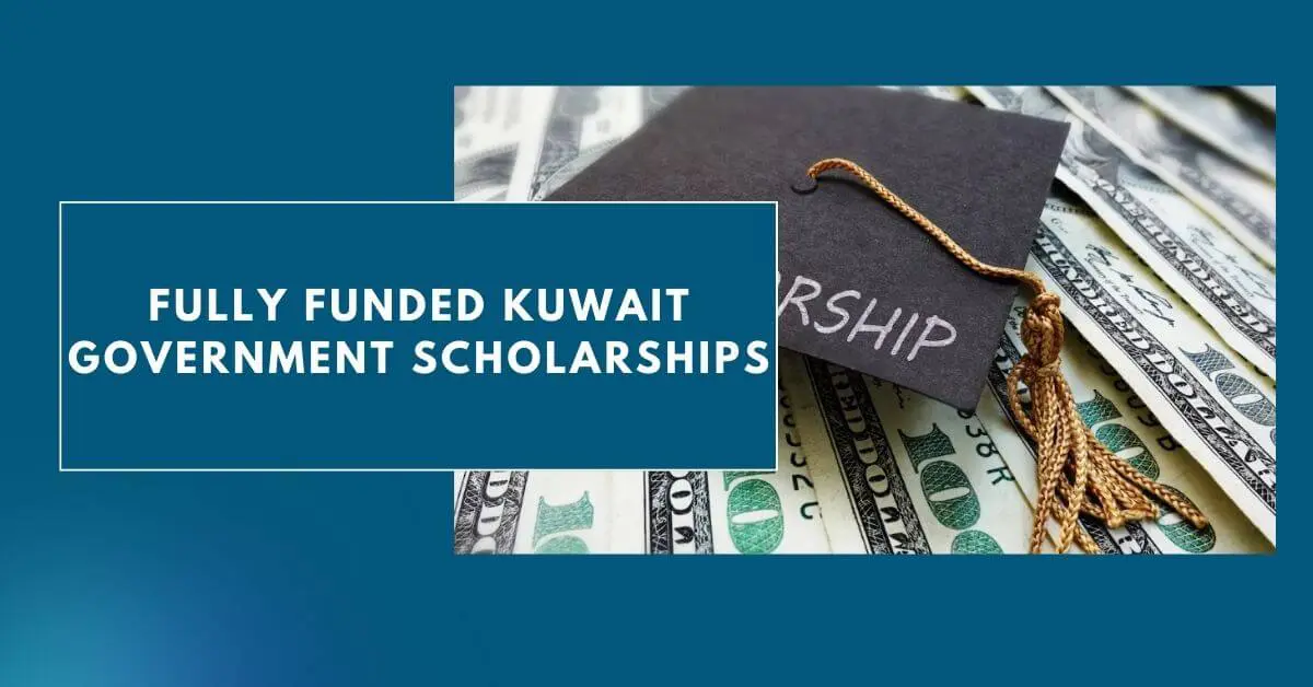 Fully Funded Kuwait Government Scholarships
