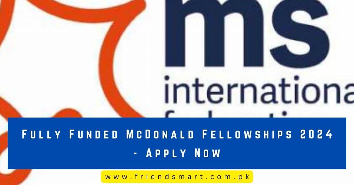 Fully Funded McDonald Fellowships 2024 Apply Now