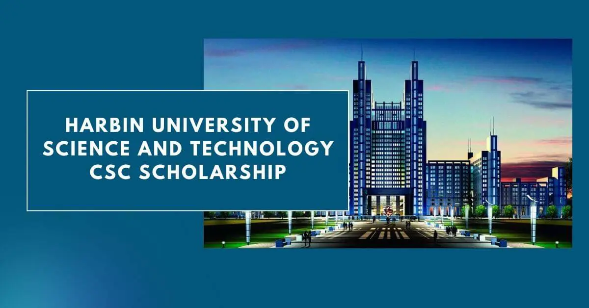 Harbin University of Science and Technology CSC Scholarship