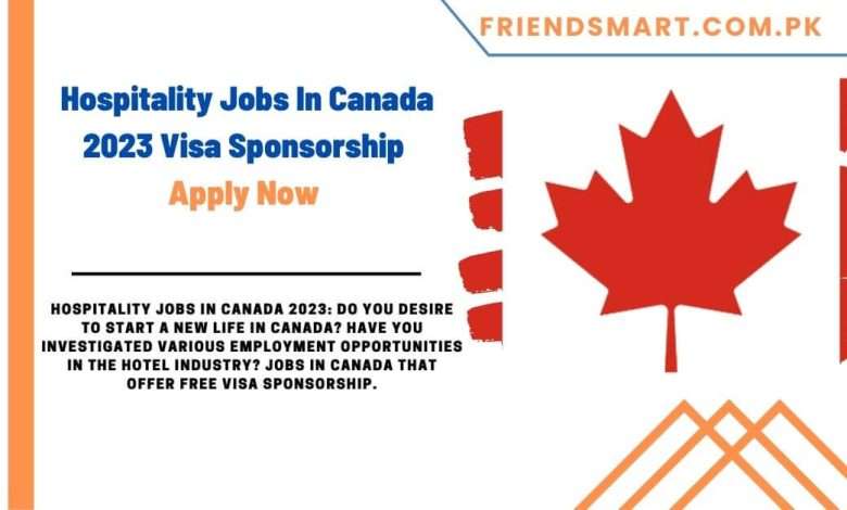 hospitality-jobs-in-canada-2023-visa-sponsorship