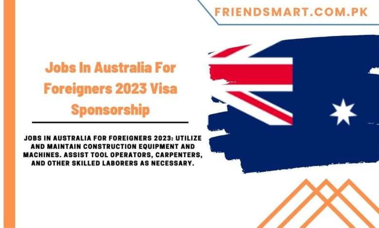 jobs-in-australia-for-foreigners-2023-visa-sponsorship