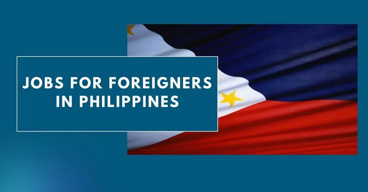 Jobs for Foreigners in Philippines