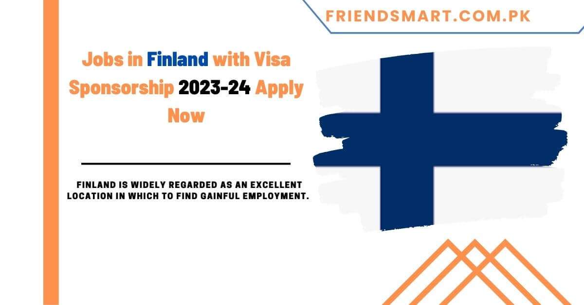 jobs-in-finland-with-visa-sponsorship-2023-24-apply-now