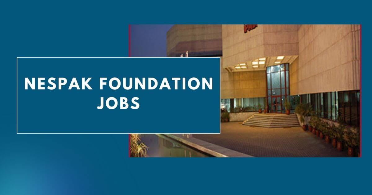 NESPAK Foundation Jobs