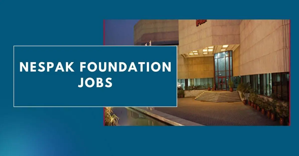NESPAK Foundation Jobs