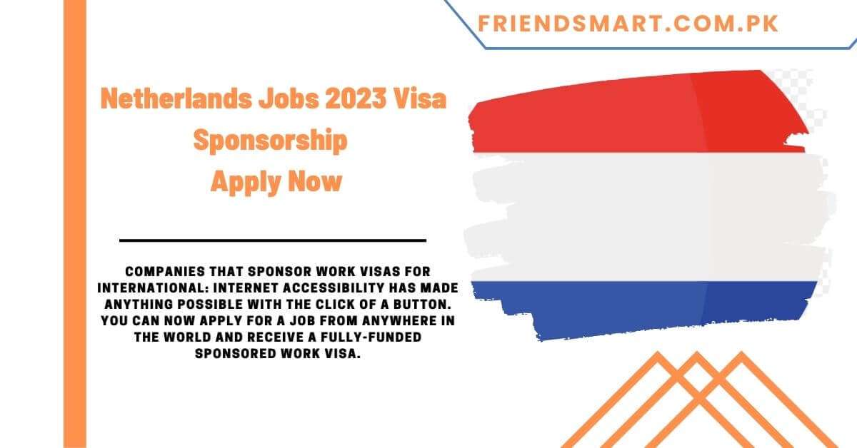 Netherlands Jobs 2023 Visa Sponsorship Apply Now 2 