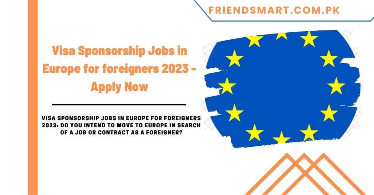 visa-sponsorship-jobs-in-europe-for-foreigners-2023-apply-now