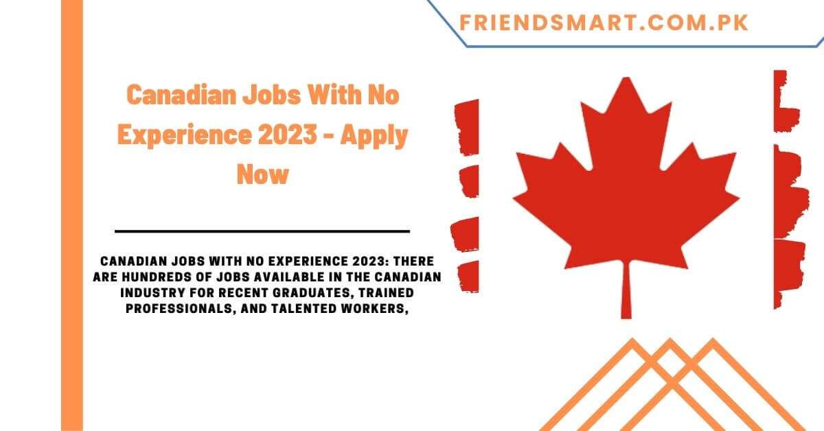 Canadian Jobs With No Experience 2023 Apply Now   Canadian Jobs With No Experience 2023 Apply Now 2 