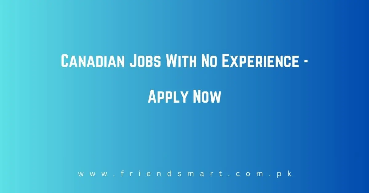 Canadian Jobs With No Experience