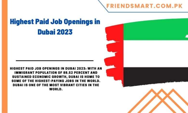 Highest Paid Job Openings In Dubai 2023 780x470 
