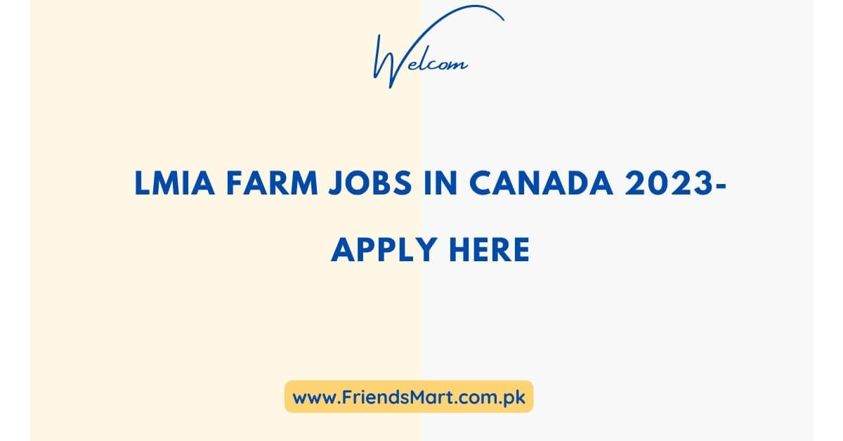 LMIA Farm Jobs in Canada 2023Apply Here