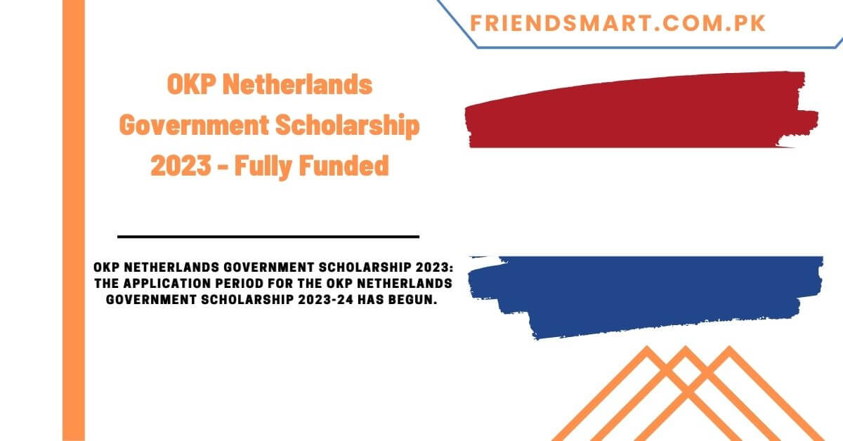 OKP Netherlands Government Scholarship 2023 Fully Funded