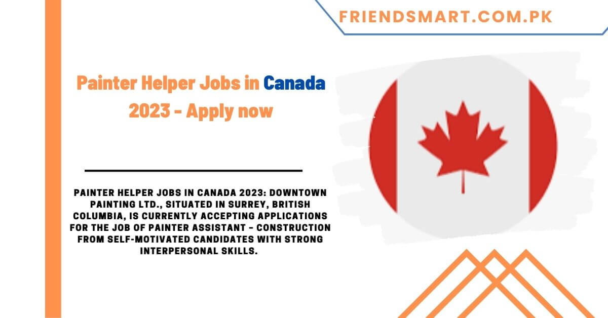 Painter Helper Jobs In Canada 2023 Apply Now   Painter Helper Jobs In Canada 2023 Apply Now 