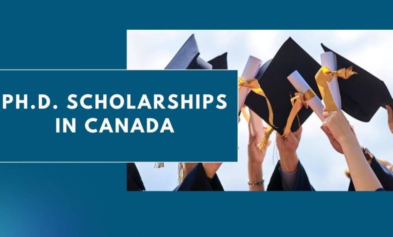 Photo of Ph.D. Scholarships In Canada 2024 – Apply Now