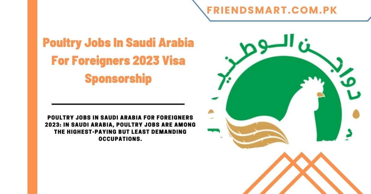 poultry-jobs-in-saudi-arabia-for-foreigners-2023-visa-sponsorship