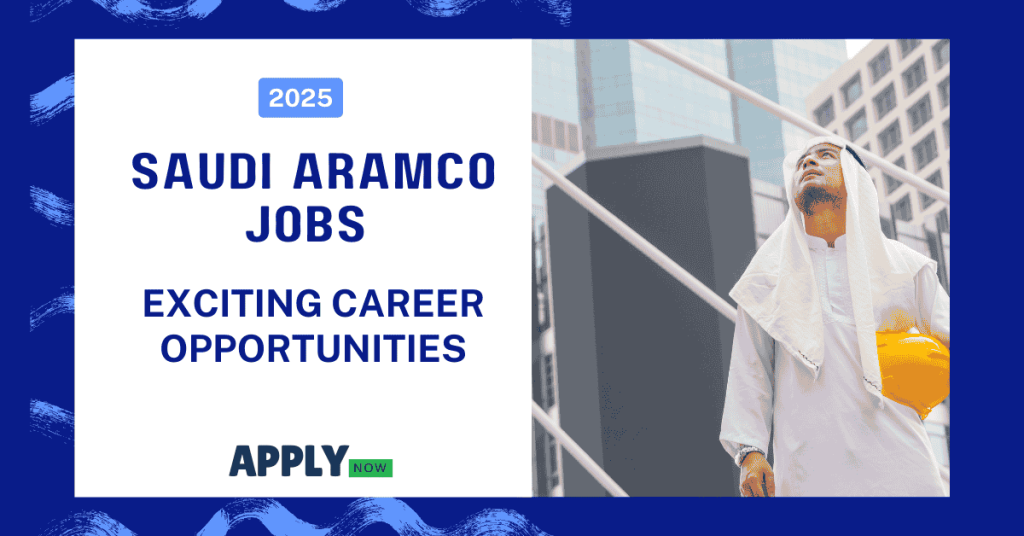 Saudi Aramco Jobs 2025 - Aramco Careers