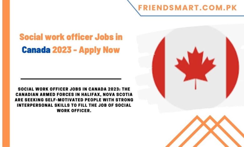 Social Work Officer Jobs In Canada 2023 Apply Now   Social Work Officer Jobs In Canada 2023 Apply Now 780x470 