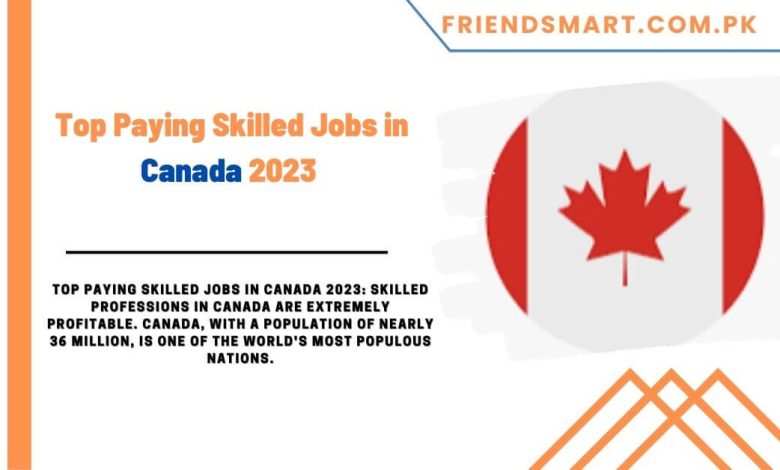 top-paying-skilled-jobs-in-canada-2023