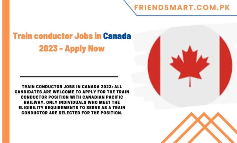 train-conductor-jobs-in-canada-2023-apply-now