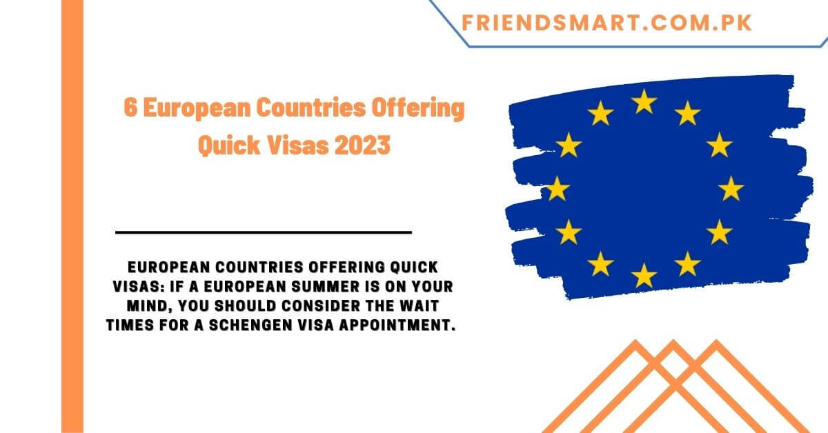 6-european-countries-offering-quick-visas-2023