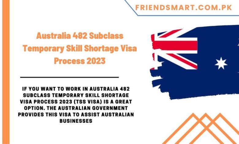 australia-482-subclass-temporary-skill-shortage-visa-process-2023