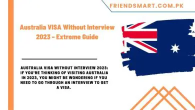 Photo of Australia VISA Without Interview 2023 – Extreme Guide