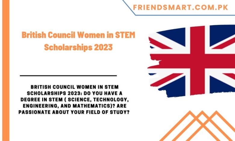 British Council Women In STEM Scholarships 2023