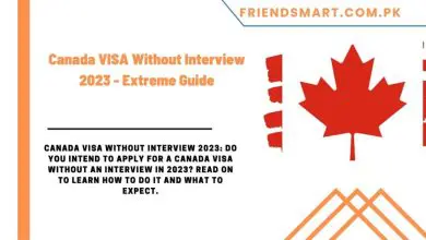 Photo of Canada VISA Without Interview 2023 – Extreme Guide