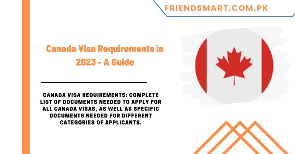 Canada Visa Requirements In 2023 A Guide 5796