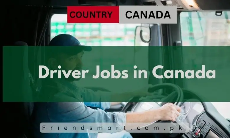 Photo of Driver Jobs in Canada 2024 – Apply Now