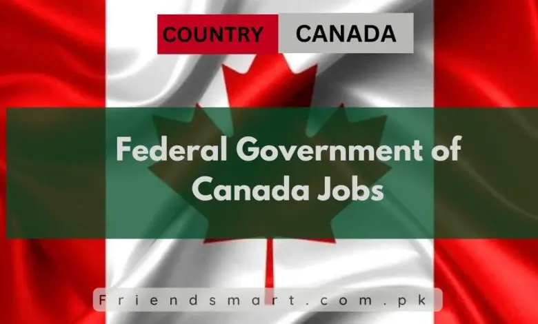 Photo of Federal Government of Canada Jobs 2024 – Apply Now