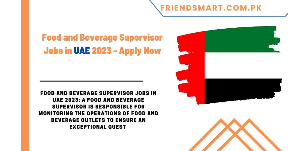 food-and-beverage-supervisor-jobs-in-uae-2023-apply-now