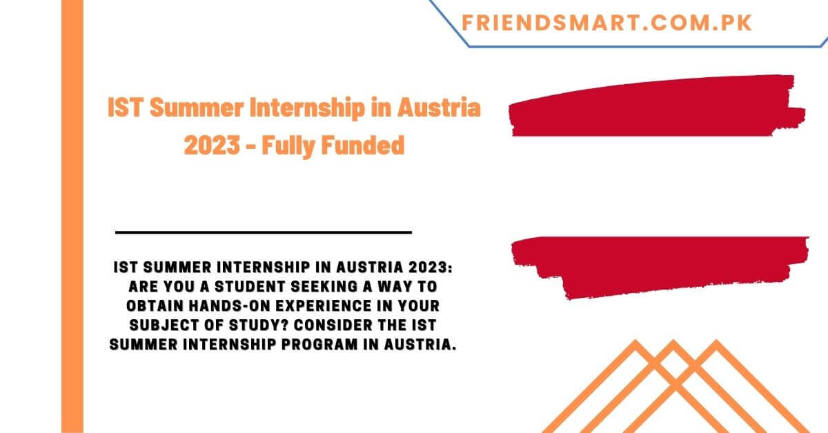 IST Summer Internship in Austria 2023 - Fully Funded