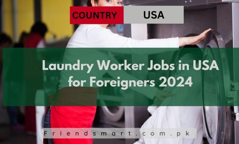 laundry-worker-jobs-in-usa-for-foreigners-2024